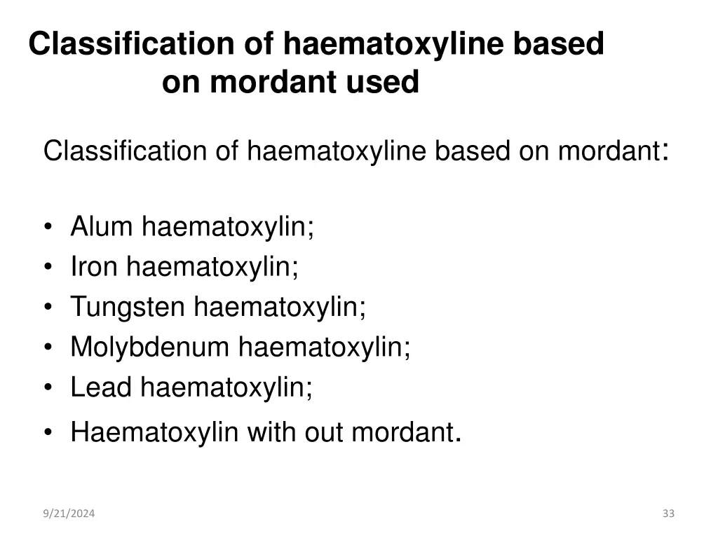 classification of haematoxyline based on mordant