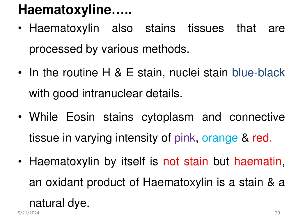 haematoxyline haematoxylin also stains tissues