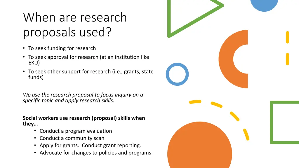 when are research proposals used