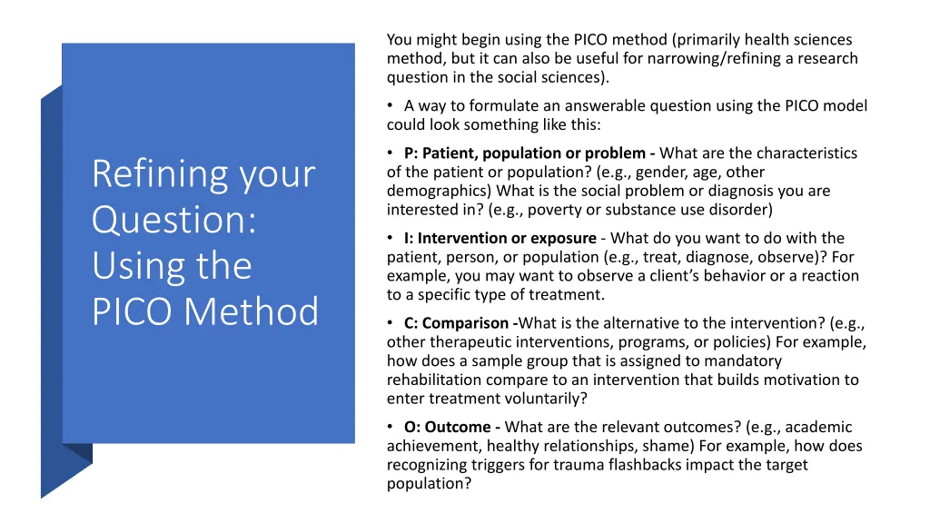 you might begin using the pico method primarily