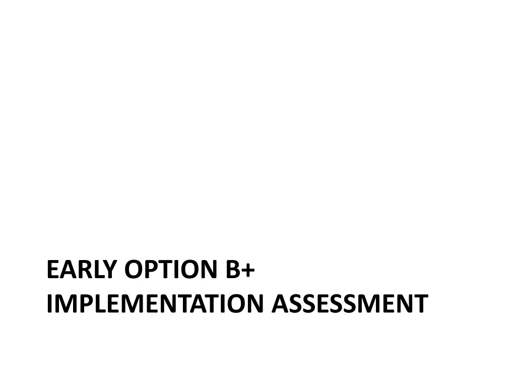 early option b implementation assessment