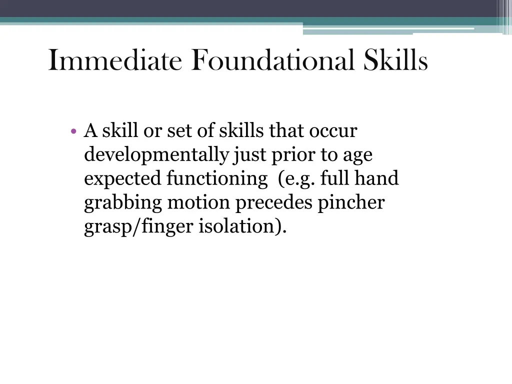 immediate foundational skills