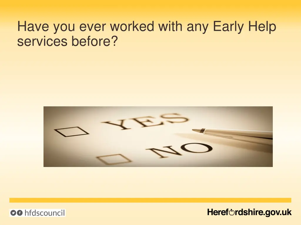 have you ever worked with any early help services