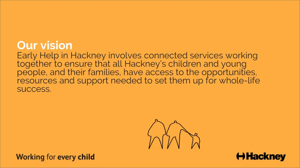 our vision early help in hackney involves