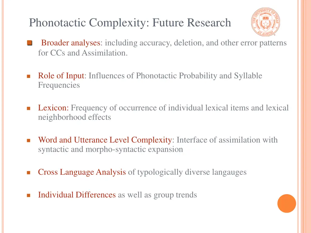 phonotactic complexity future research