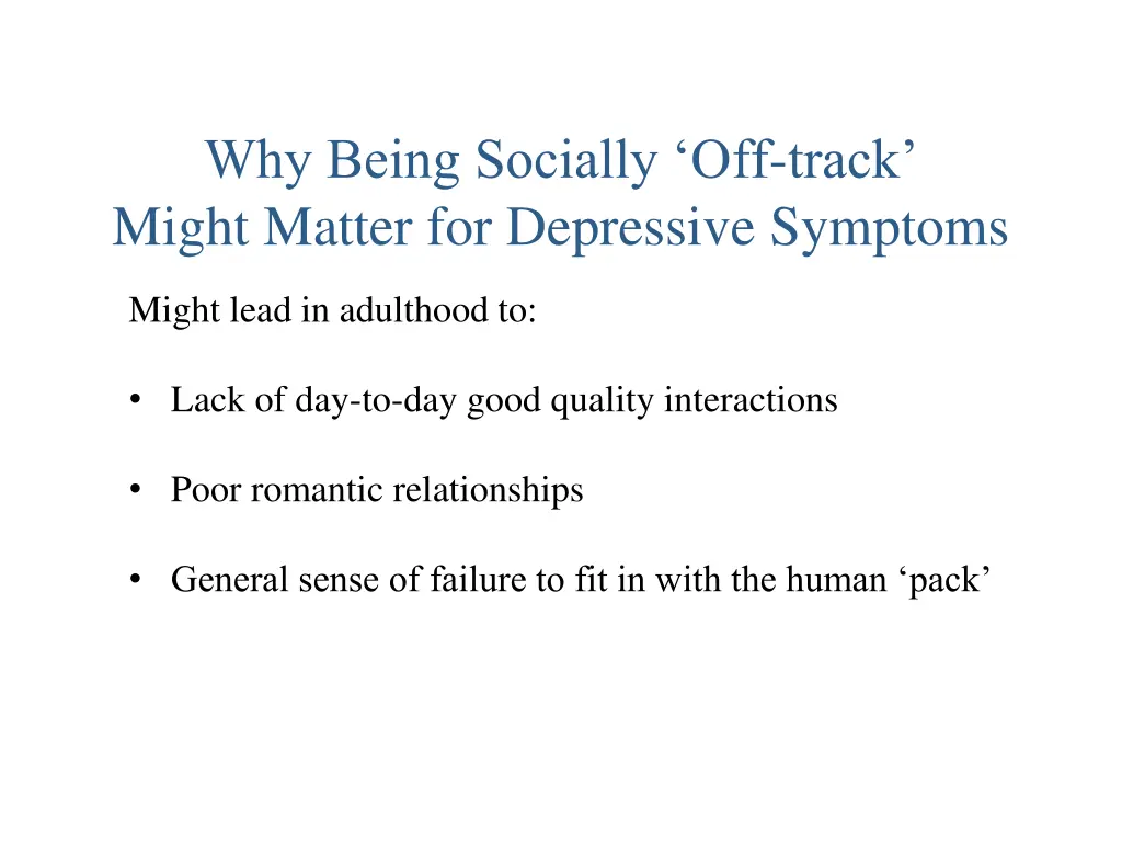 why being socially off track might matter