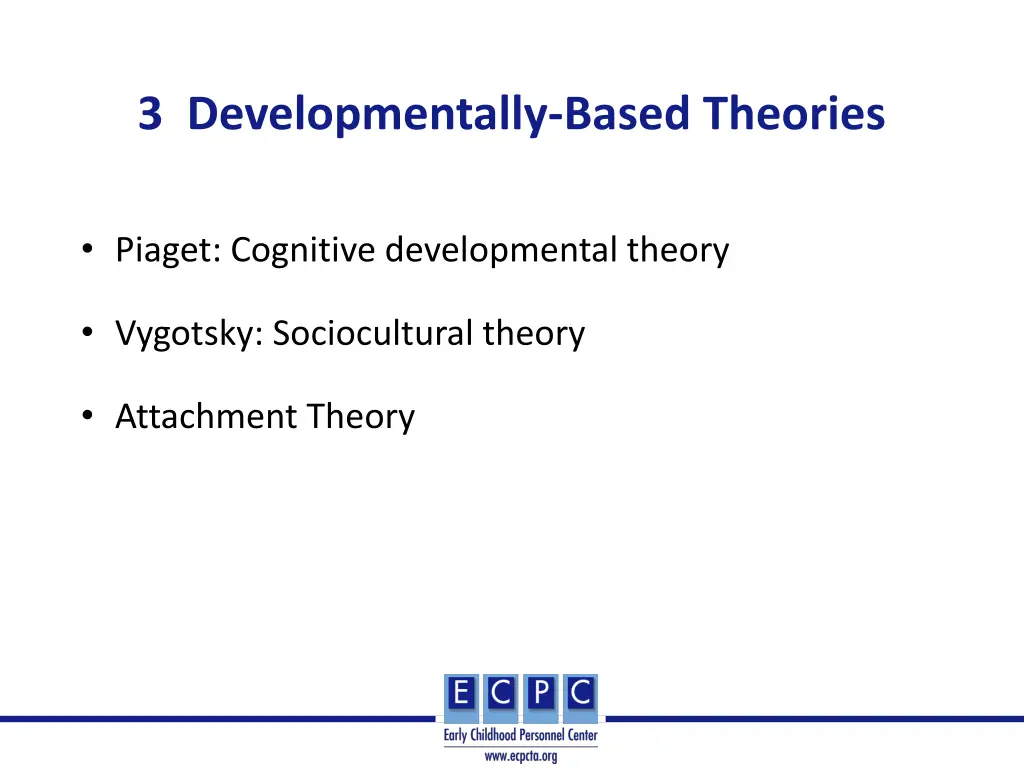 3 developmentally based theories