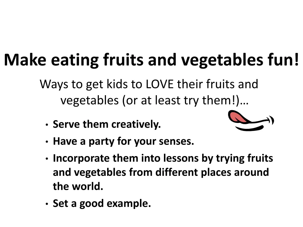 make eating fruits and vegetables fun