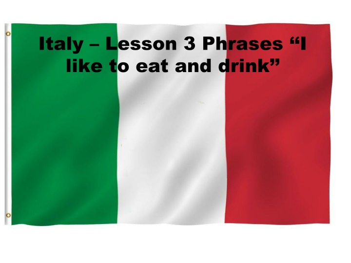 italy lesson 3 phrases i like to eat and drink