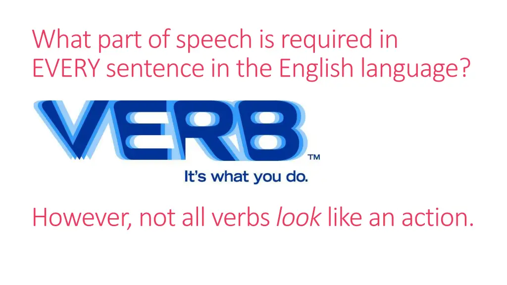 what part of speech is required in every sentence