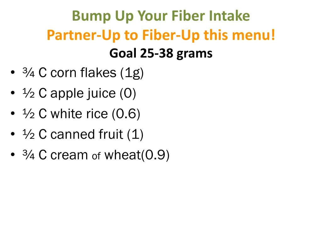 bump up your fiber intake partner up to fiber