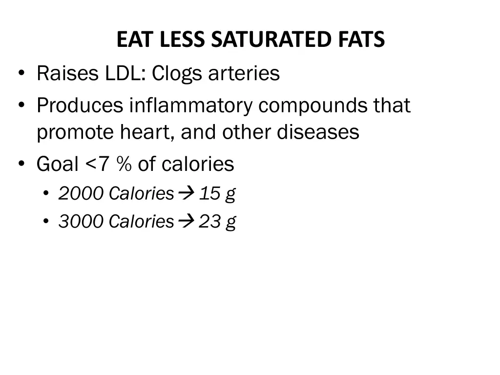 eat less saturated fats raises ldl clogs arteries