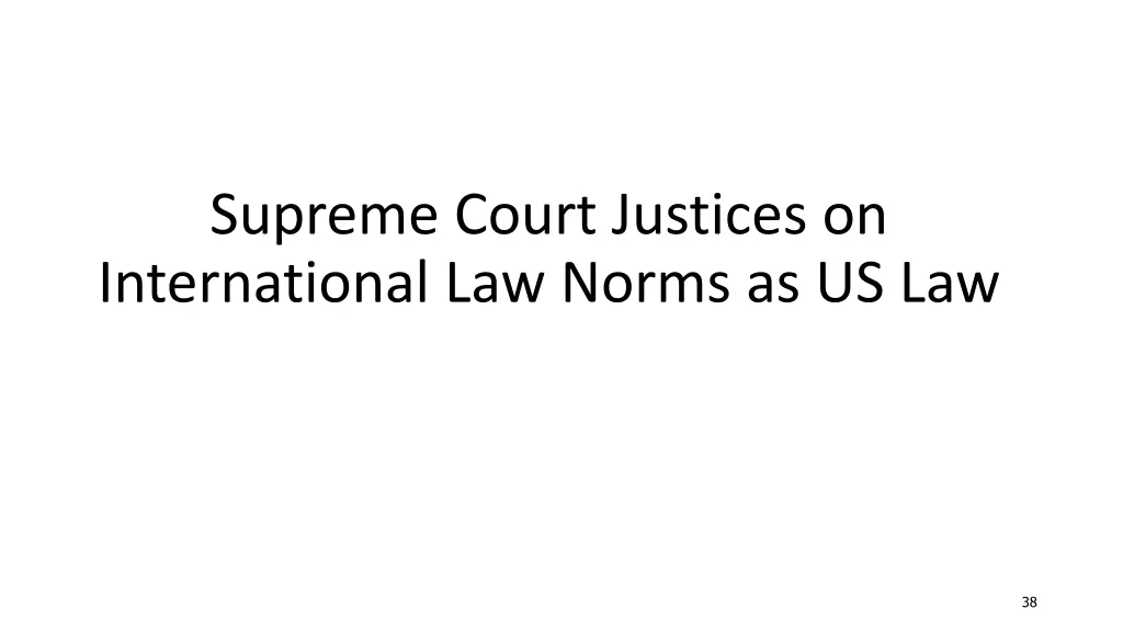 supreme court justices on international law norms