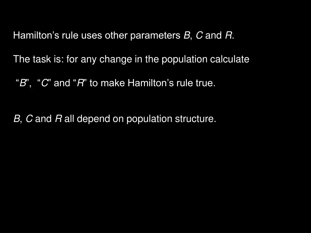 hamilton s rule uses other parameters b c and r