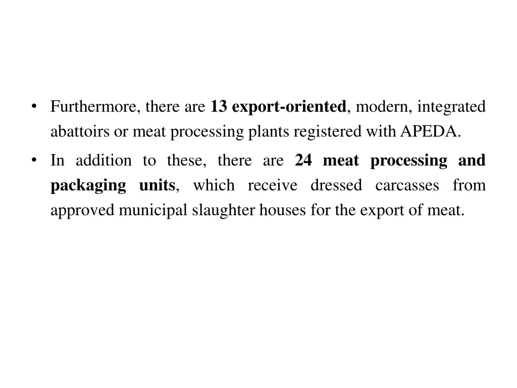 furthermore there are 13 export oriented modern