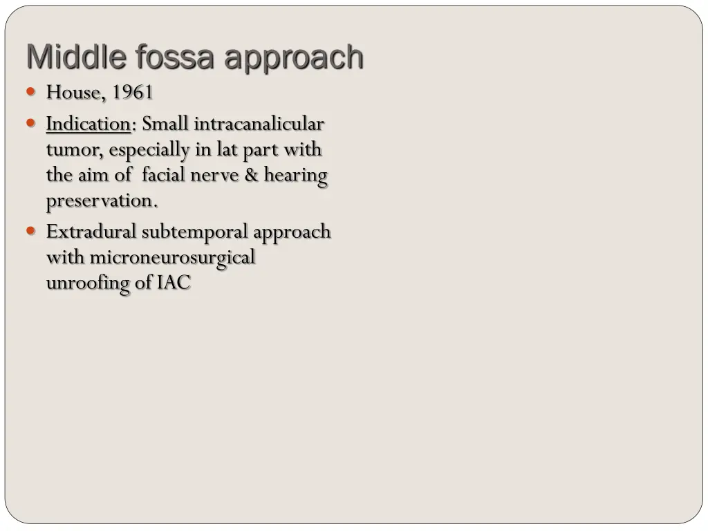 middle fossa approach house 1961 indication small