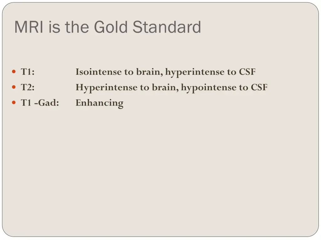 mri is the gold standard