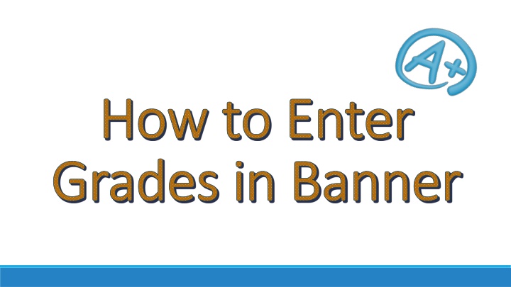 how to enter how to enter grades in banner grades