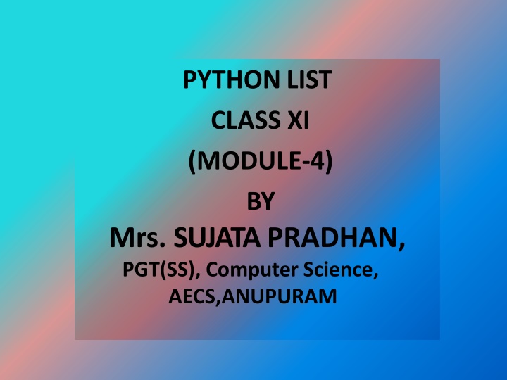 pythonlist class xi module 4 by mrs sujatapradhan