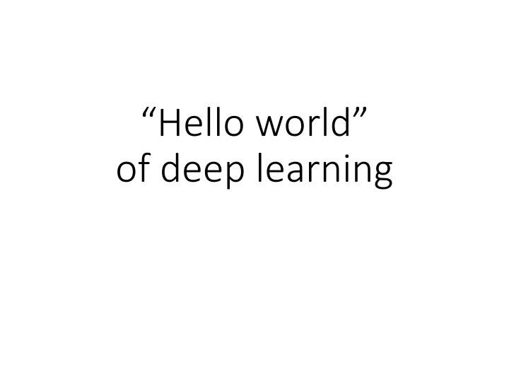 hello world of deep learning