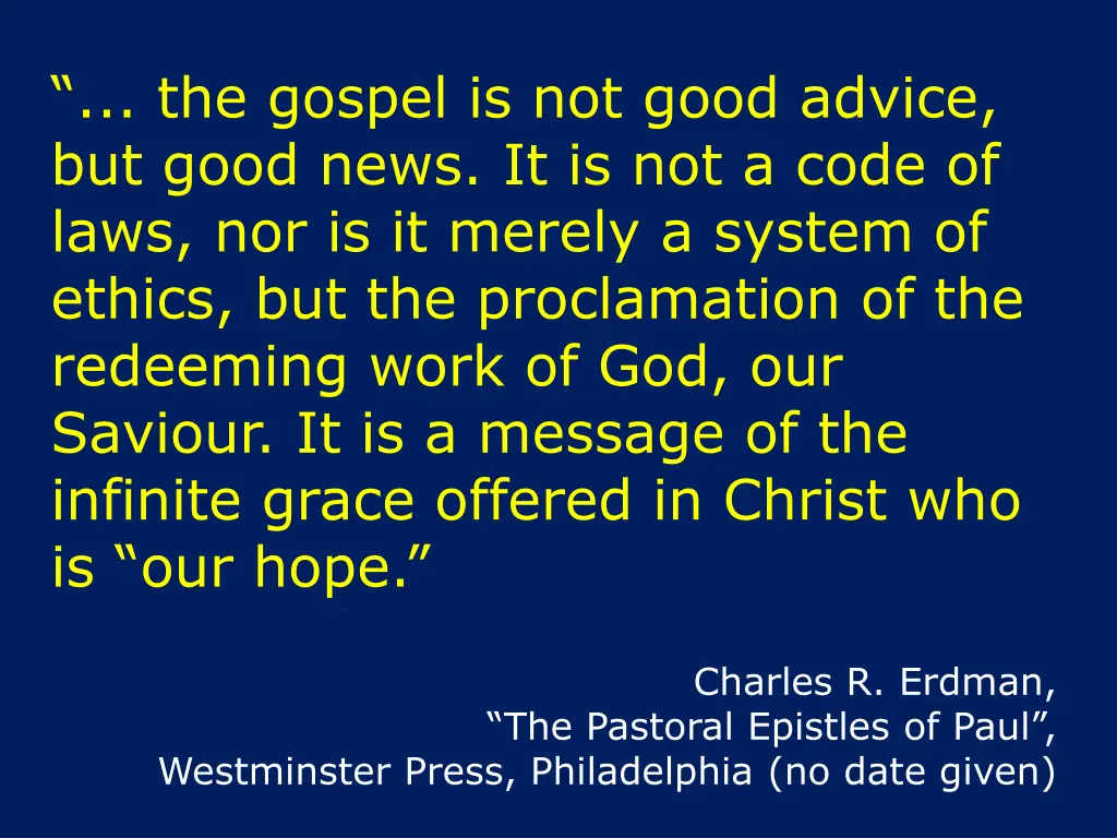 the gospel is not good advice but good news