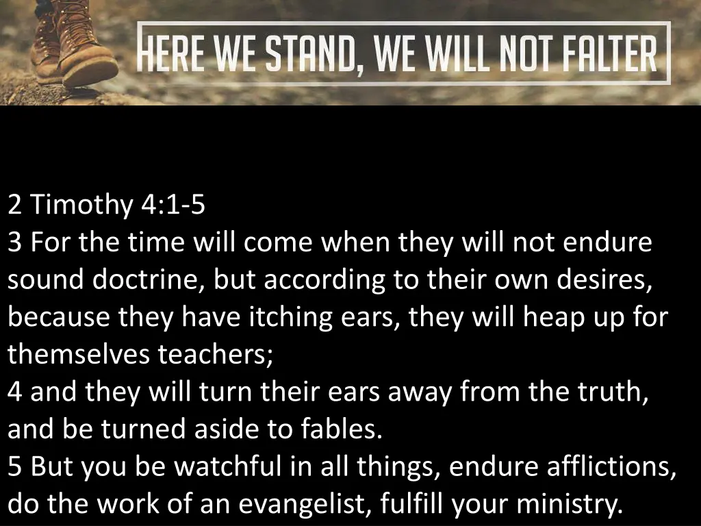 2 timothy 4 1 5 3 for the time will come when