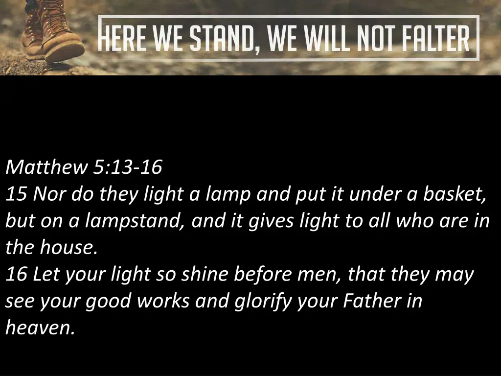 matthew 5 13 16 15 nor do they light a lamp