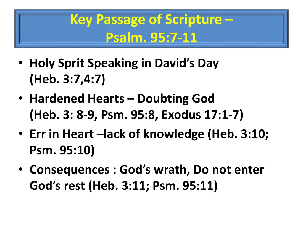 key passage of scripture psalm 95 7 11 3