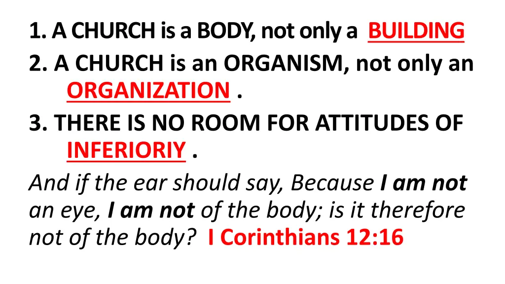 1 a church is a body not only a building