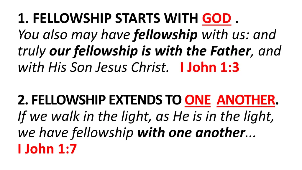 1 fellowship starts with god you also may have