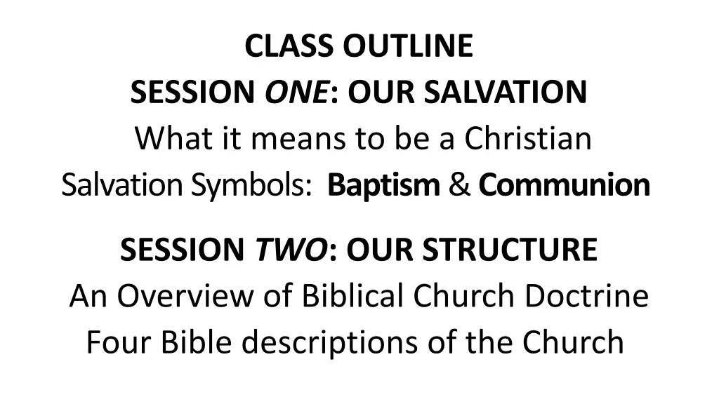 class outline session one our salvation what