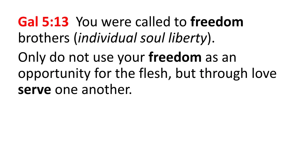 gal 5 13 you were called to freedom brothers