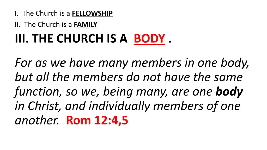 i the church is a fellowship ii the church