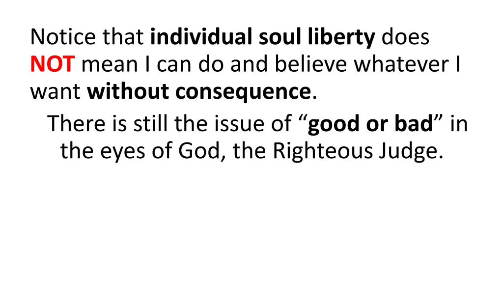 notice that individual soul liberty does not mean