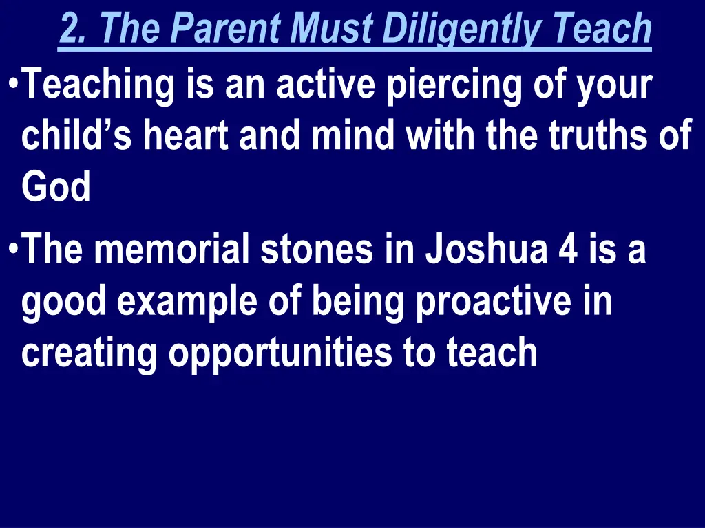 2 the parent must diligently teach teaching