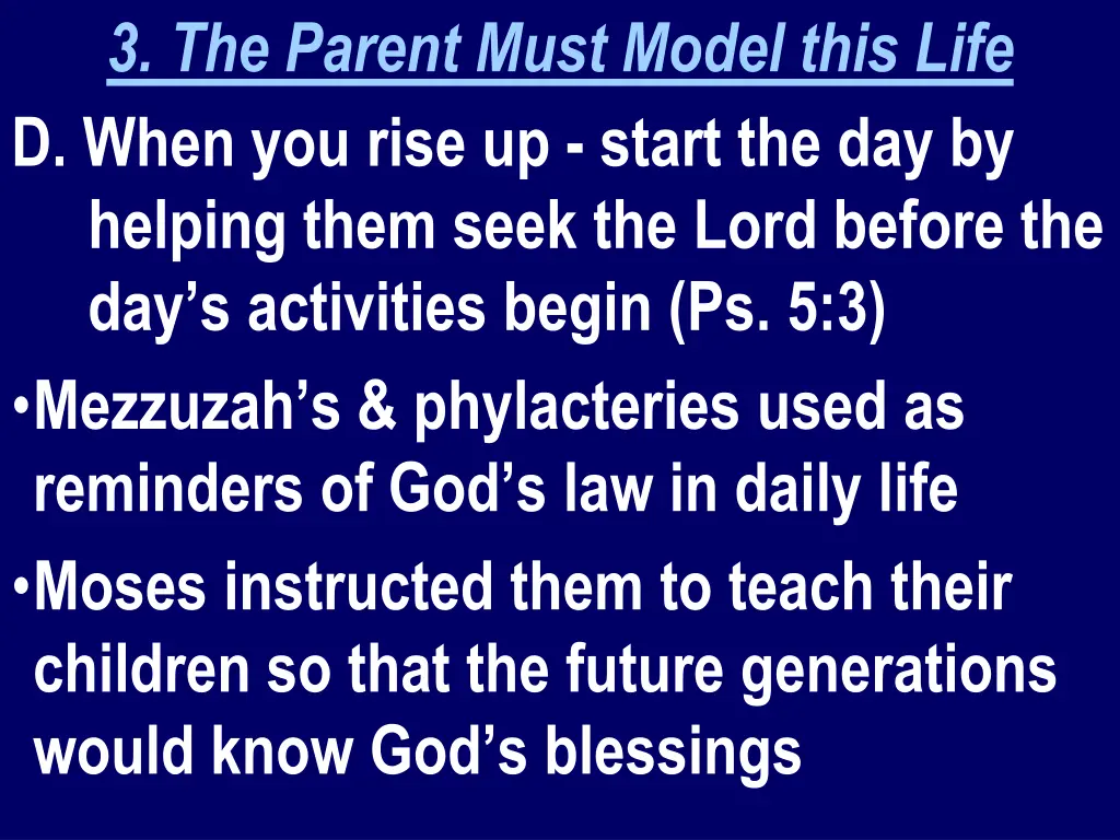 3 the parent must model this life d when you rise