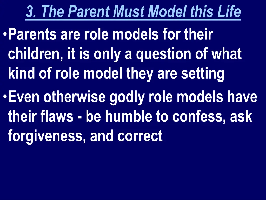 3 the parent must model this life parents