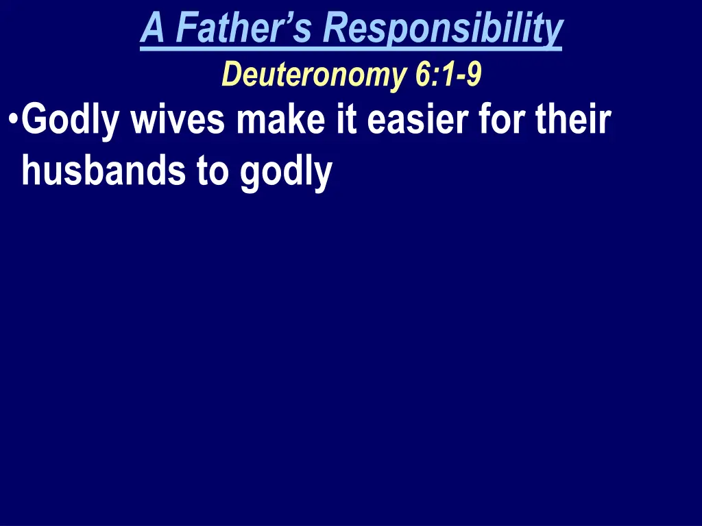 a father s responsibility deuteronomy 6 1 9 godly