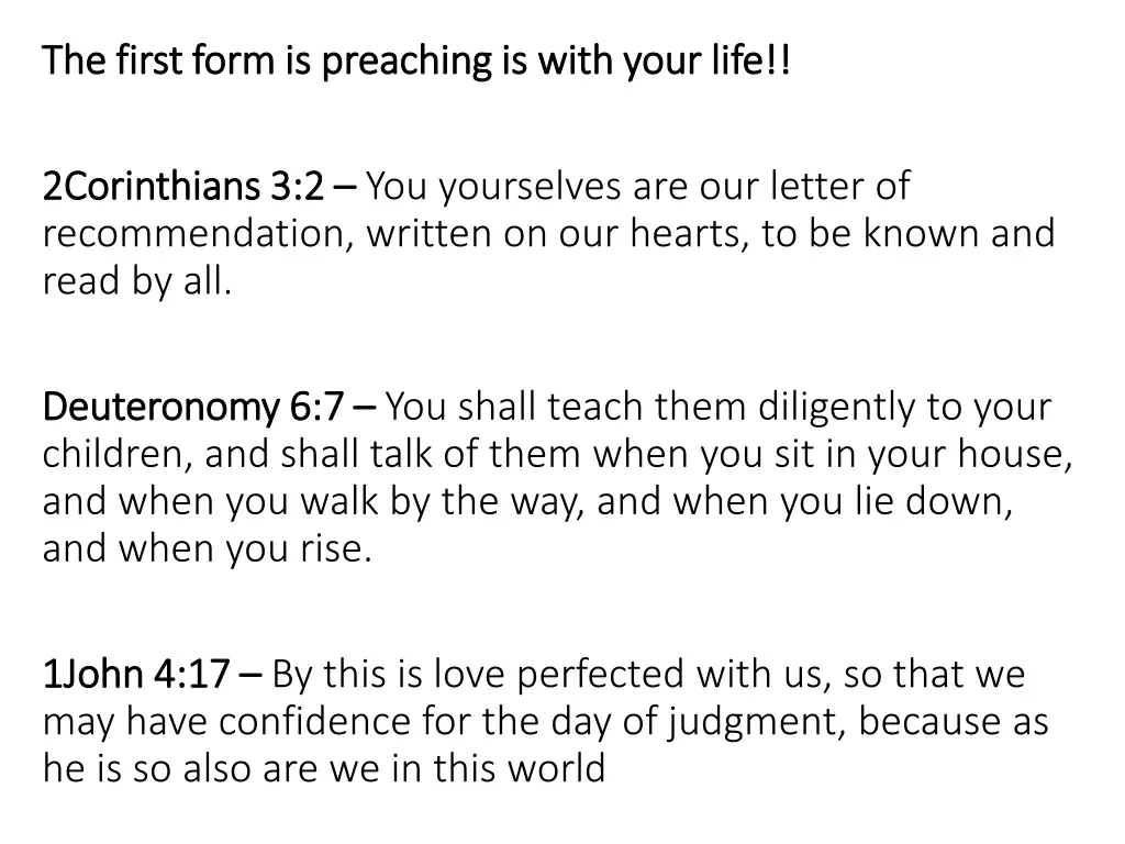 the first form is preaching is with your life