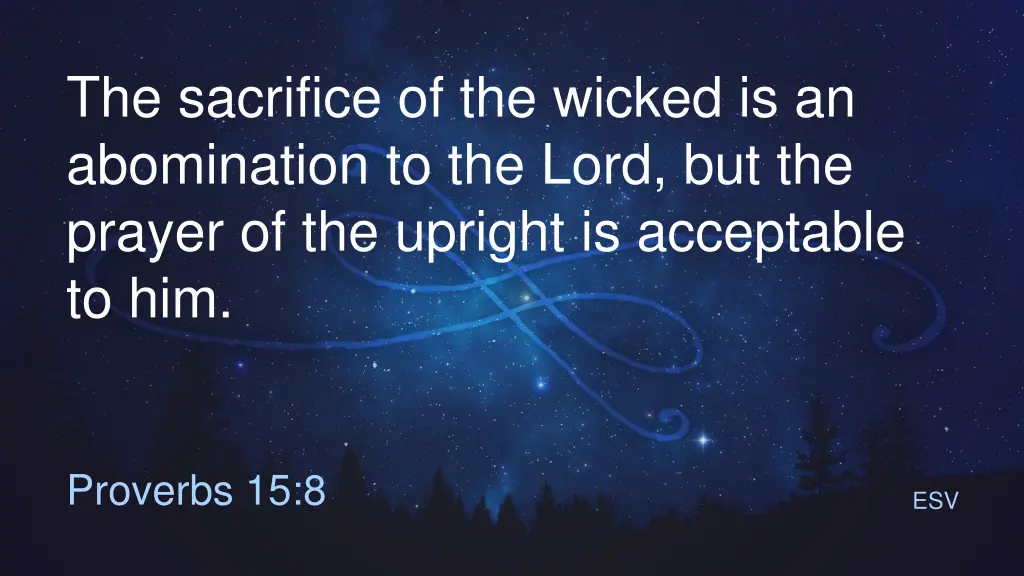 the sacrifice of the wicked is an abomination