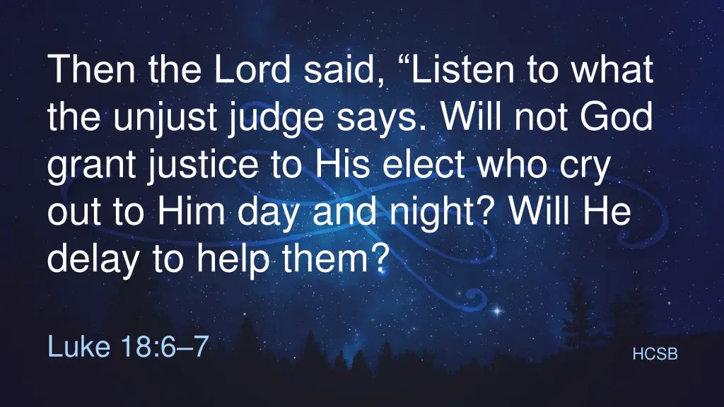 then the lord said listen to what the unjust