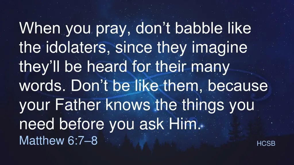 when you pray don t babble like the idolaters