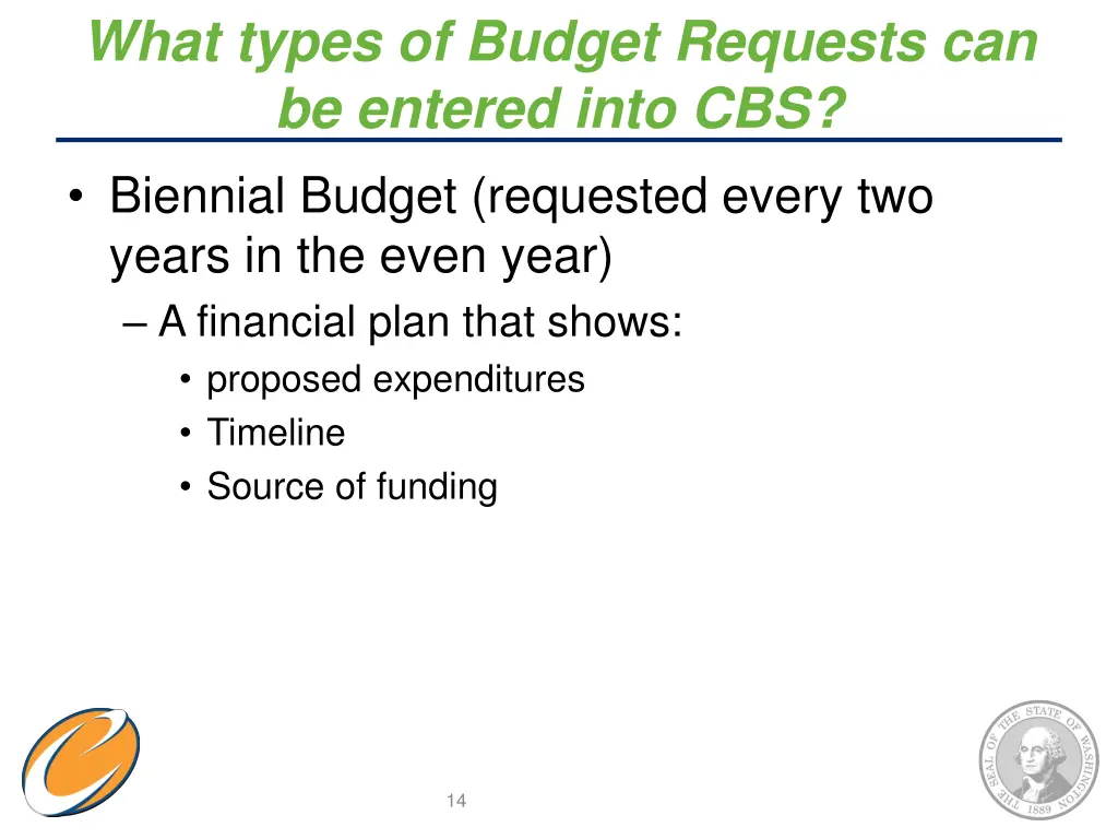 what types of budget requests can be entered into