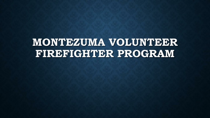 montezuma volunteer firefighter program