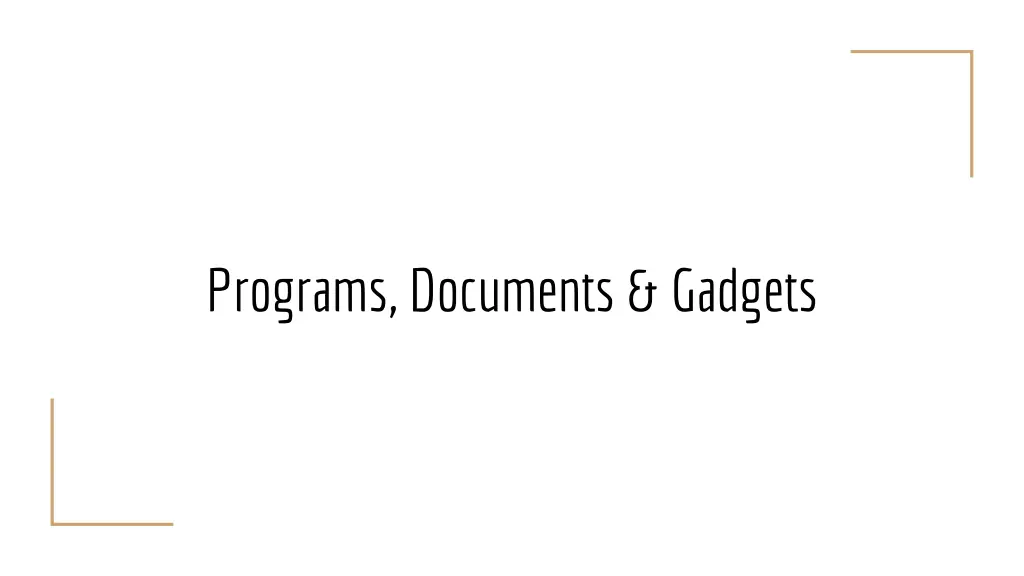 programs documents gadgets