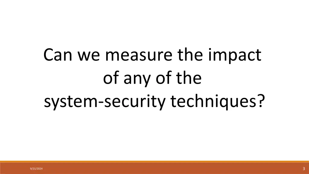 can we measure the impact of any of the system