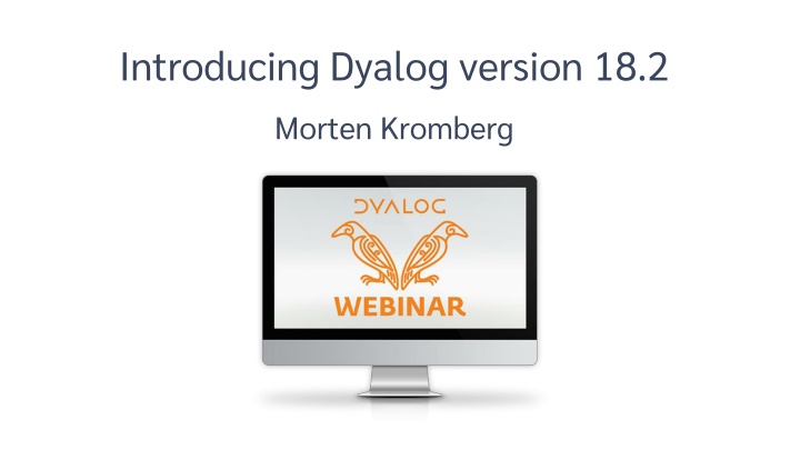 introducing dyalog version 18 2