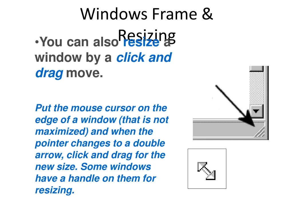 windows frame resizing you can also resize