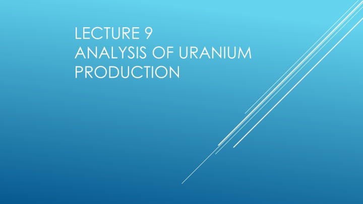 lecture 9 analysis of uranium production