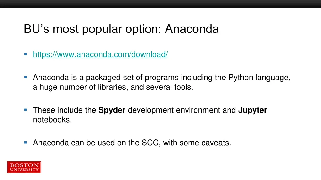 bu s most popular option anaconda